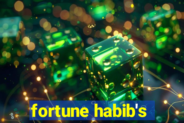 fortune habib's