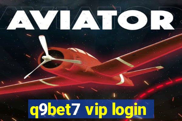 q9bet7 vip login