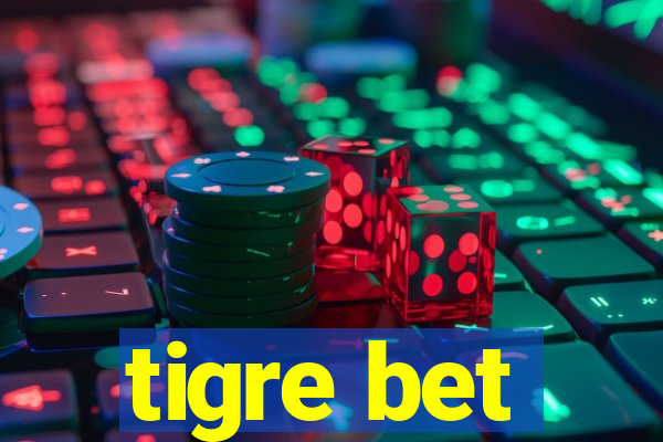 tigre bet