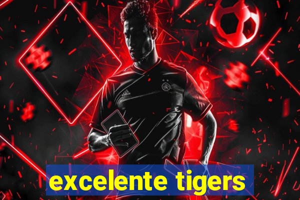 excelente tigers