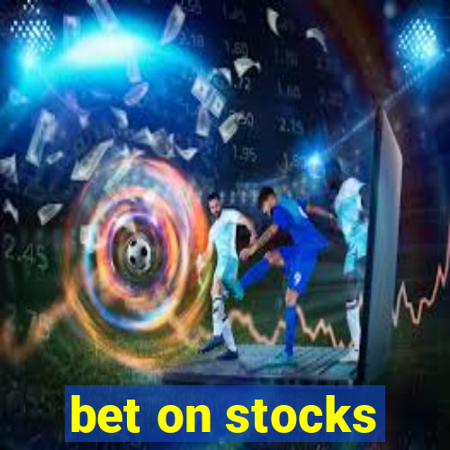 bet on stocks