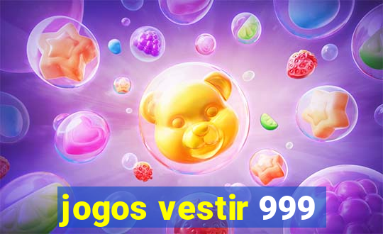 jogos vestir 999