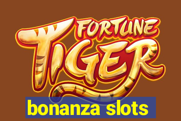 bonanza slots