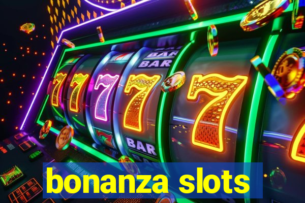 bonanza slots