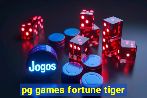 pg games fortune tiger