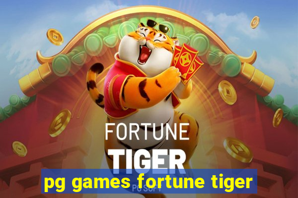 pg games fortune tiger