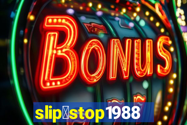 slip＆stop1988