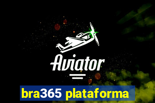 bra365 plataforma