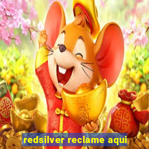 redsilver reclame aqui