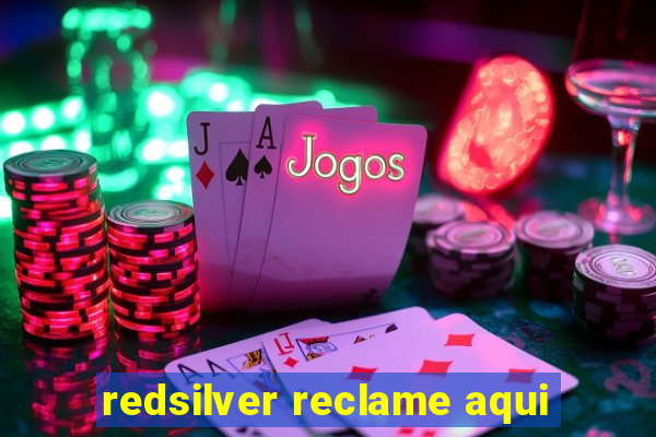 redsilver reclame aqui