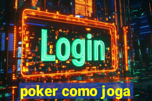 poker como joga