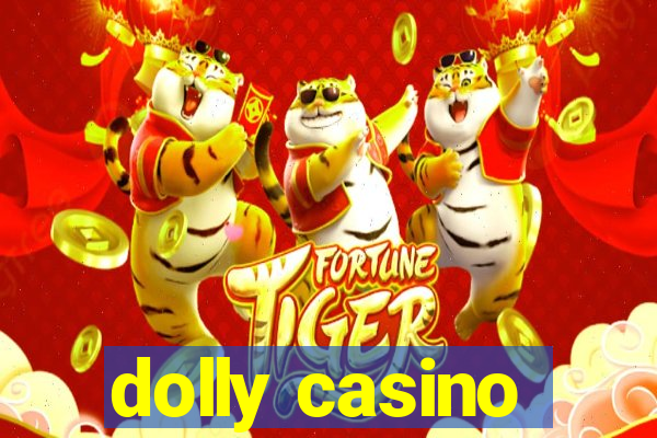 dolly casino