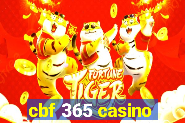 cbf 365 casino