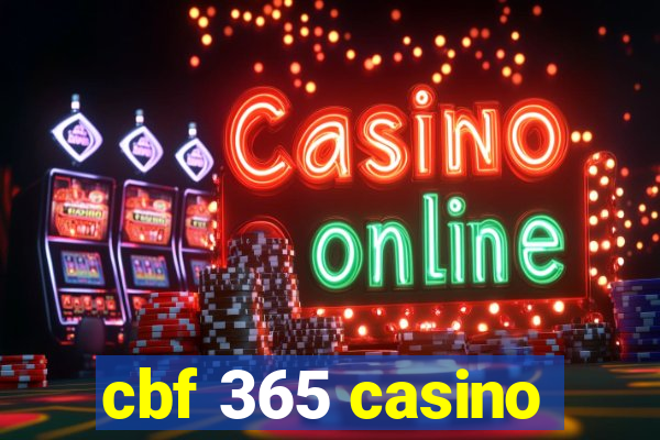 cbf 365 casino