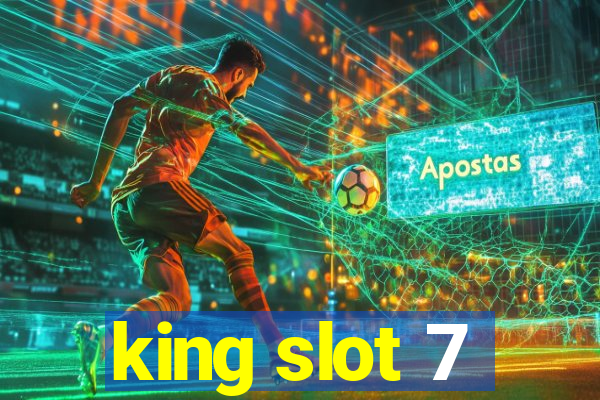 king slot 7