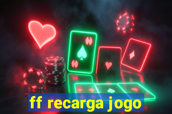 ff recarga jogo