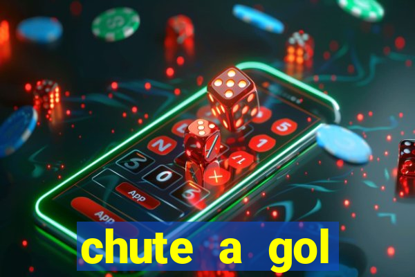 chute a gol estrela bet