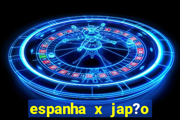 espanha x jap?o feminino palpite