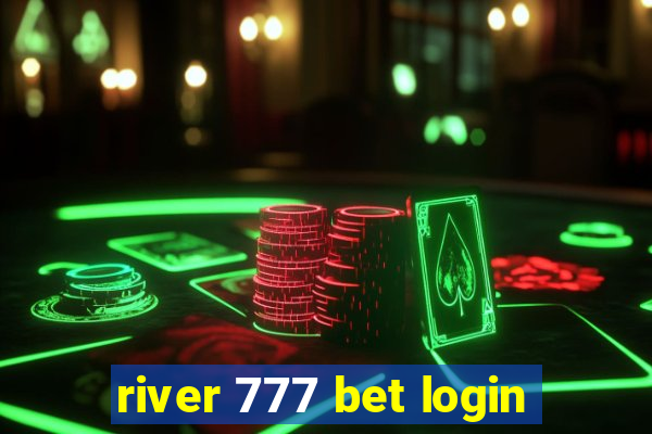 river 777 bet login