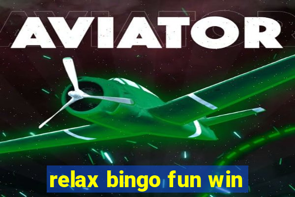 relax bingo fun win