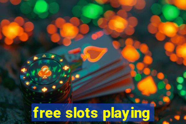 free slots playing