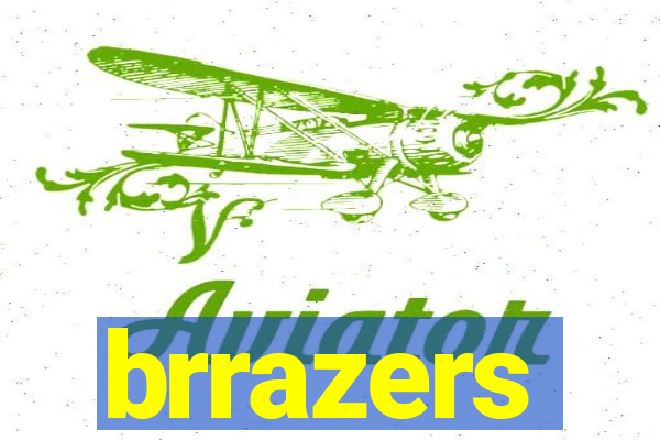 brrazers