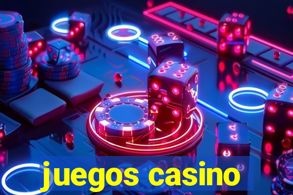 juegos casino