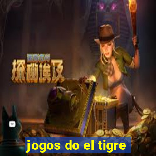 jogos do el tigre