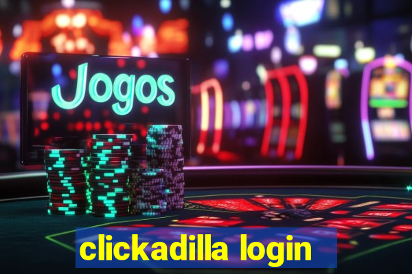 clickadilla login