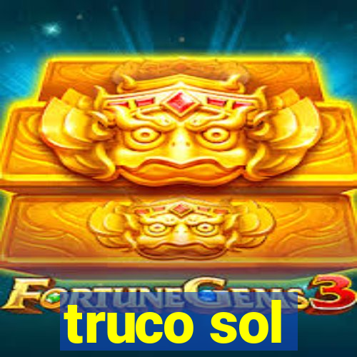 truco sol