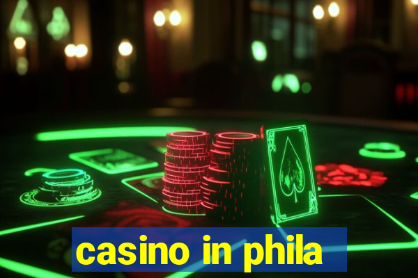 casino in phila