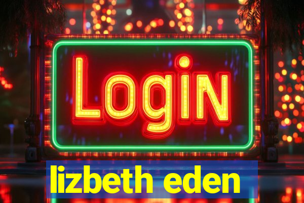 lizbeth eden