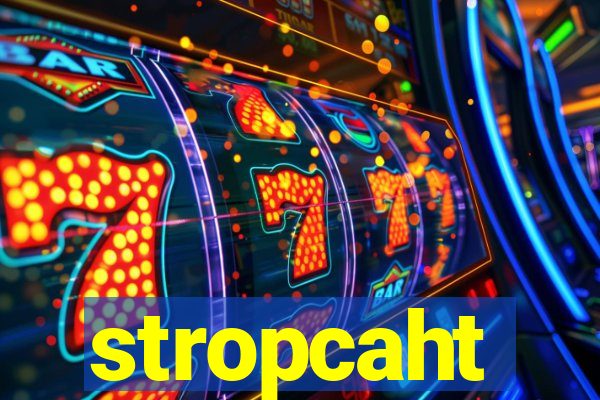 stropcaht