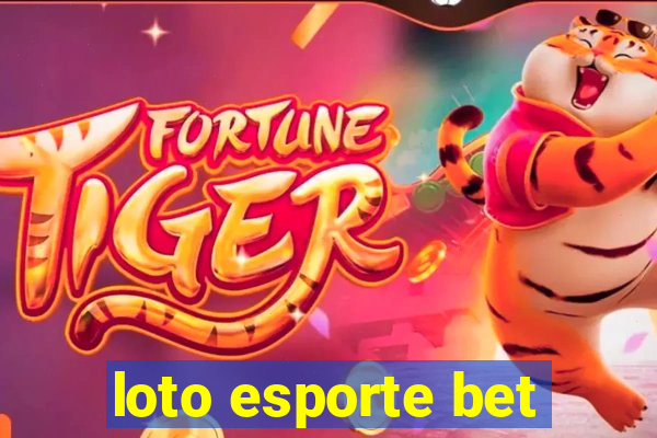 loto esporte bet