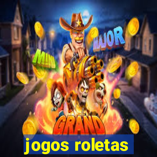 jogos roletas