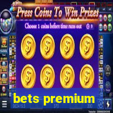 bets premium