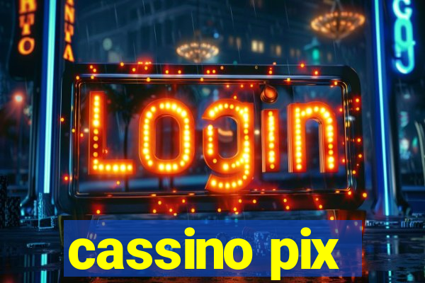 cassino pix