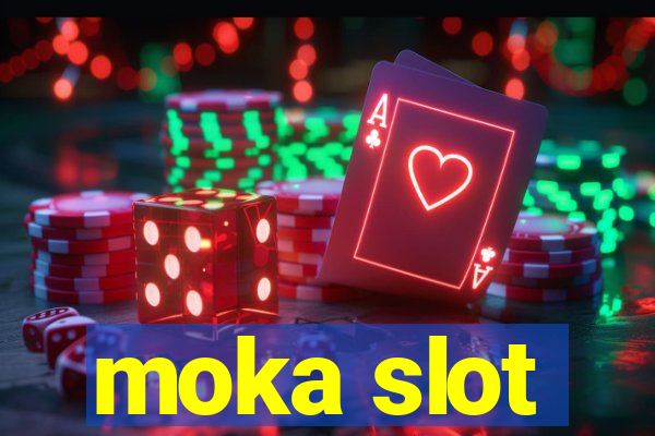 moka slot