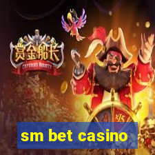 sm bet casino