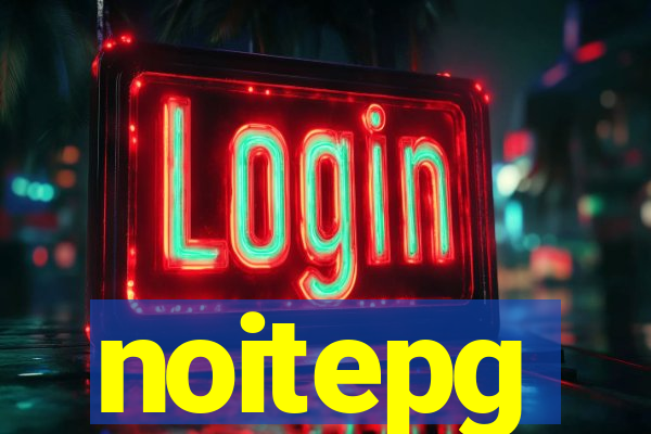 noitepg