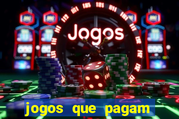 jogos que pagam dinheiro para jogar