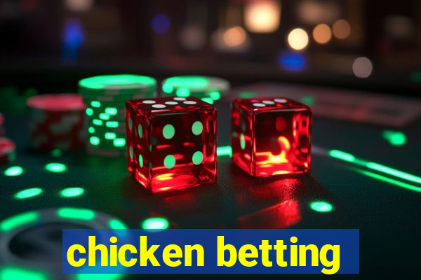 chicken betting