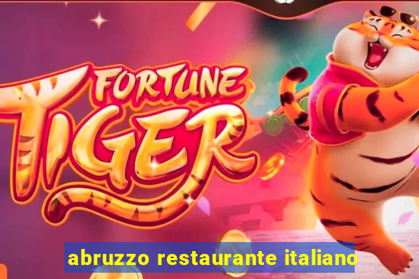 abruzzo restaurante italiano