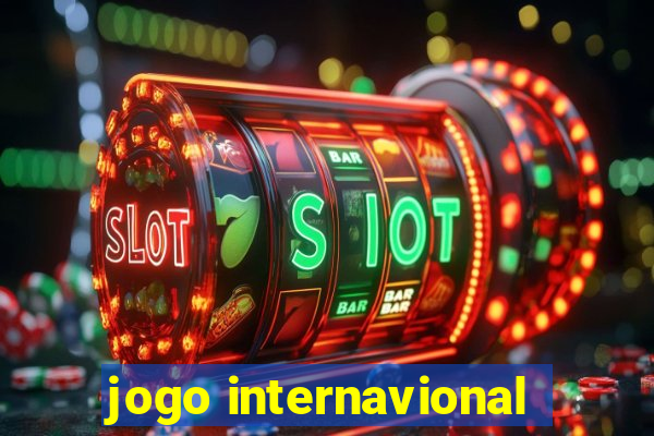 jogo internavional