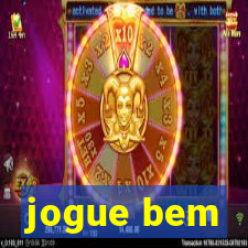 jogue bem