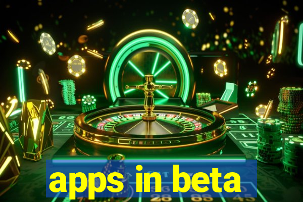 apps in beta