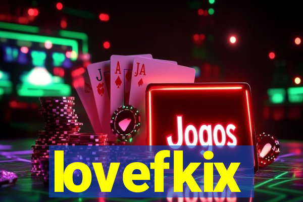 lovefkix