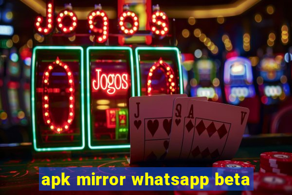 apk mirror whatsapp beta