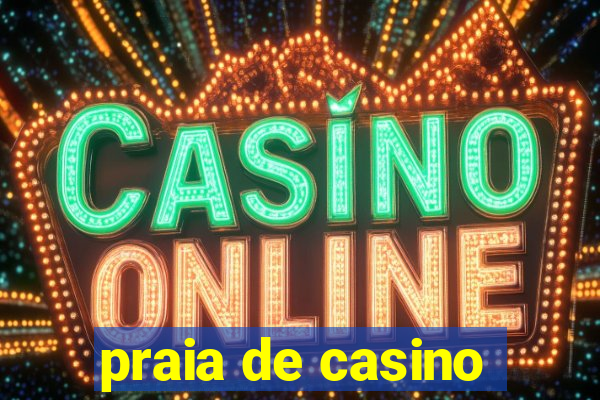 praia de casino