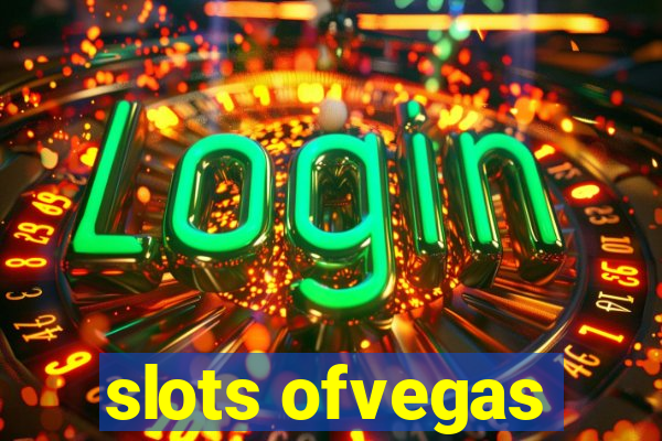 slots ofvegas